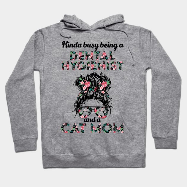 Dental hygienist and cat mom gift . Perfect fitting present for mom girlfriend mother boyfriend mama gigi nana mum uncle dad father friend him or her Hoodie by SerenityByAlex